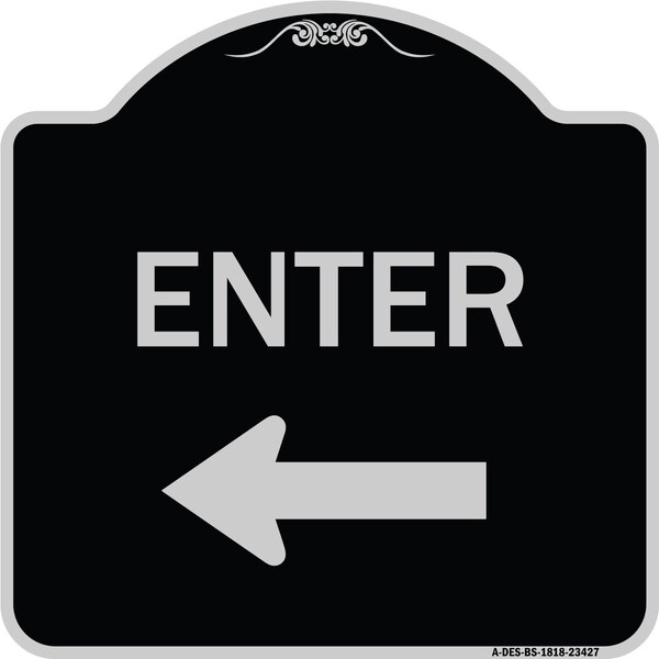 Signmission Parking Lot Enter Left Arrow Heavy-Gauge Aluminum Architectural Sign, 18" x 18", BS-1818-23427 A-DES-BS-1818-23427 - main